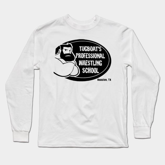 Tugboat's Pro Wrestling School Long Sleeve T-Shirt by ChazTaylor713